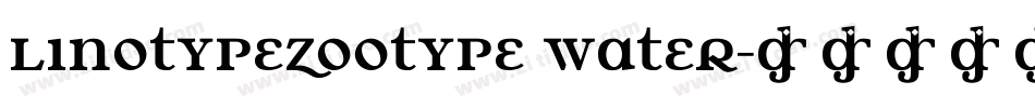 LinotypeZootype Water字体转换